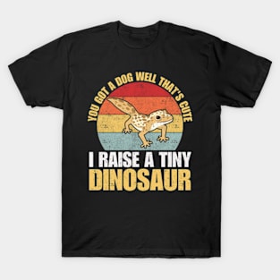 Raise Tiny Dinosaur Leopard Gecko Pet T-Shirt